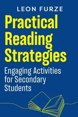 Gyakorlati olvasási stratégiák: Magával ragadó tevékenységek középiskolásoknak - Practical Reading Strategies: Engaging Activities for Secondary Students