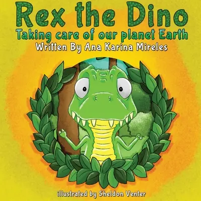 Rex the Dino: Gondoskodás a Föld nevű bolygónkról - Rex the Dino: Taking Care of Our Planet Earth