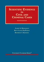 Tudományos bizonyítékok polgári és büntetőügyekben - Scientific Evidence in Civil and Criminal Cases