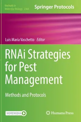Rnai stratégiák a kártevők elleni védekezésben: Módszerek és protokollok - Rnai Strategies for Pest Management: Methods and Protocols