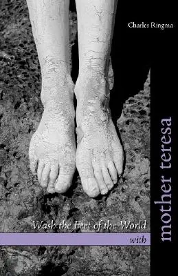 Mossa meg a világ lábát Teréz anyával - Wash the Feet of the World with Mother Teresa