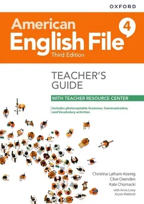 American English File 4. szintű tanári kézikönyv tanári erőforrásközponttal - American English File Level 4 Teacher's Guide with Teacher Resource Center