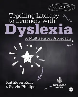 Az írástudás tanítása diszlexiás tanulóknak: Multiszenzoros megközelítés - Teaching Literacy to Learners with Dyslexia: A Multisensory Approach