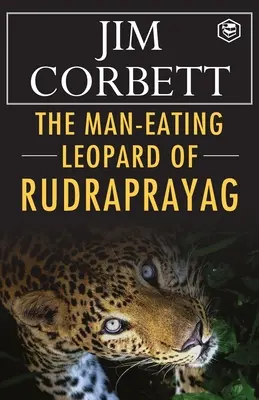 Rudraprayag emberevő leopárdja - The Man-Eating Leopard of Rudraprayag