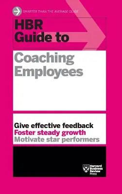 HBR útmutató az alkalmazottak coachingjához (HBR útmutató sorozat) - HBR Guide to Coaching Employees (HBR Guide Series)