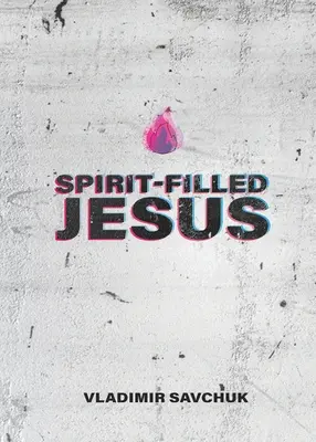 Lélekkel teli Jézus: n/a - Spirit-Filled Jesus: n/a