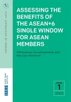 Az ASEAN+6 egyablakos rendszer előnyeinek értékelése az ASEAN-tagok számára - Assessing the Benefits of the ASEAN+6 Single Window for ASEAN Members