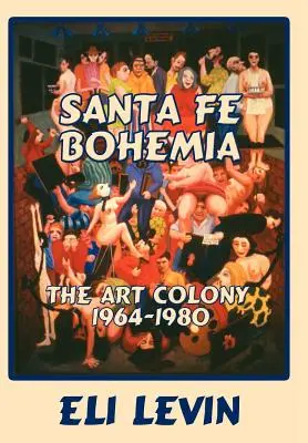 Santa Fe Bohemia (Keménykötés) - Santa Fe Bohemia (Hardcover)