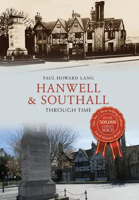 Hanwell és Southall az időben - Hanwell & Southall Through Time