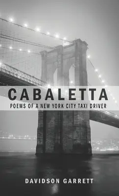 Cabaletta: Egy New York-i taxisofőr versei - Cabaletta: Poems Of A New York City Taxi Driver