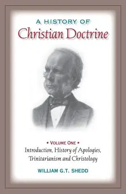 A keresztény tanítás története: Első kötet - A History of Christian Doctrine: Volume One