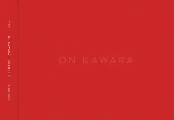 Kawara -- A csend - On Kawara -- Silence