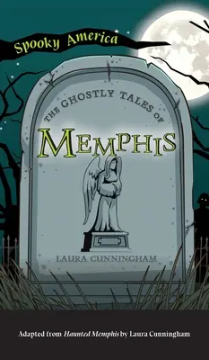 Memphis kísérteties történetei - Ghostly Tales of Memphis