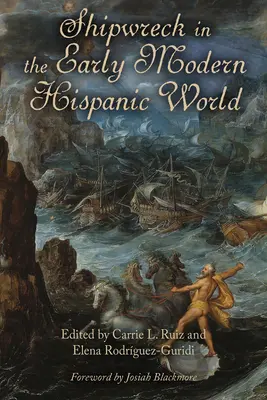 Hajótörés a kora újkori spanyol világban - Shipwreck in the Early Modern Hispanic World