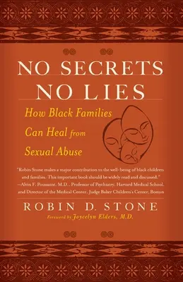 Nincs titok, nincs hazugság: Hogyan gyógyulhatnak meg a fekete családok a szexuális visszaélésekből - No Secrets No Lies: How Black Families Can Heal from Sexual Abuse