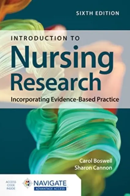 Bevezetés az ápolási kutatásba: A bizonyítékokon alapuló gyakorlat beépítése - Introduction to Nursing Research: Incorporating Evidence-Based Practice