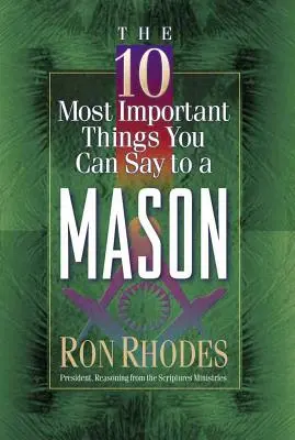 A 10 legfontosabb dolog, amit egy szabadkőművesnek mondhatsz - The 10 Most Important Things You Can Say to a Mason