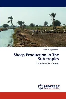 Juhtenyésztés a szubtrópusi országokban - Sheep Production in The Sub-tropics