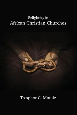 Vallásosság az afrikai keresztény egyházakban - Religiosity in African Christian Churches