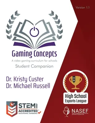 Játékkoncepciók: Tanulói kísérő: Videójátékos tananyag diákok számára - Gaming Concepts: Student Companion: A video gaming curriculum for students