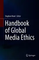 A globális médiaetika kézikönyve - Handbook of Global Media Ethics