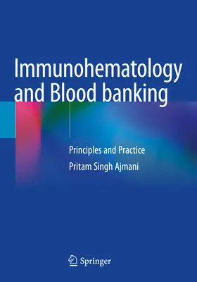 Immunohematológia és vérbank - Alapelvek és gyakorlat - Immunohematology and Blood banking - Principles and Practice