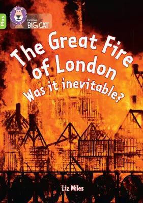 A londoni nagy tűzvész: Elkerülhetetlen volt? - 11+ sáv/Lime Plus - Great Fire of London: Was it inevitable? - Band 11+/Lime Plus