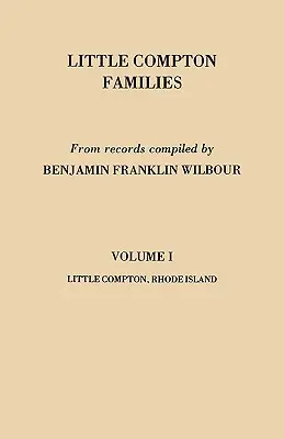 Kis Compton családok. Little Compton, Rhode Island. I. kötet - Little Compton Families. Little Compton, Rhode Island. Volume I