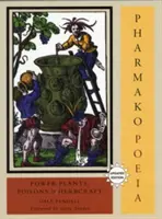 Pharmako/Poeia, átdolgozva és frissítve: Növényi erők, mérgek és gyógynövénykészítés - Pharmako/Poeia, Revised and Updated: Plant Powers, Poisons, and Herbcraft