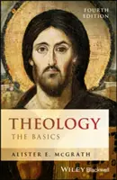 Teológia: A teológia: Az alapok - Theology: The Basics