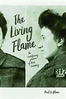 Az élő láng: Rosa Luxemburg forradalmi szenvedélye - The Living Flame: The Revolutionary Passion of Rosa Luxemburg