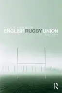 Az angol rögbiunió társadalomtörténete - A Social History of English Rugby Union