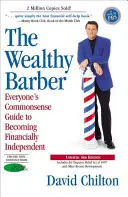 A gazdag borbély, frissített 3. kiadás: Mindenki józan ésszel összeállított útmutatója az anyagi függetlenséghez - The Wealthy Barber, Updated 3rd Edition: Everyone's Commonsense Guide to Becoming Financially Independent