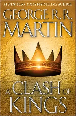 A királyok összecsapása: A jég és tűz dala: Második könyv - A Clash of Kings: A Song of Ice and Fire: Book Two