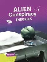 Idegen összeesküvés-elméletek - Alien Conspiracy Theories