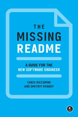 A hiányzó olvasmány: Útmutató az új szoftvermérnök számára - The Missing Readme: A Guide for the New Software Engineer