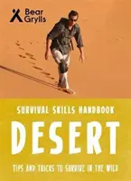 Bear Grylls túlélési készségek: Sivatag - Bear Grylls Survival Skills: Desert