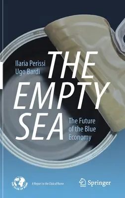 Az üres tenger: A kék gazdaság jövője - The Empty Sea: The Future of the Blue Economy