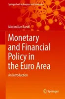 Monetáris és pénzügyi politika az euróövezetben: Bevezetés - Monetary and Financial Policy in the Euro Area: An Introduction