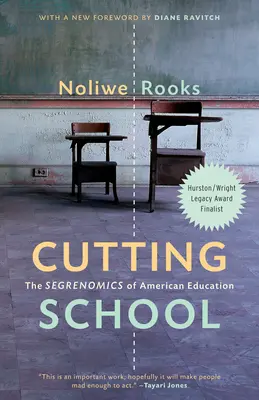 Cutting School: Az amerikai oktatás szegrenomikája - Cutting School: The Segrenomics of American Education