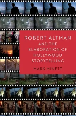 Robert Altman és a hollywoodi történetmesélés kidolgozása - Robert Altman and the Elaboration of Hollywood Storytelling