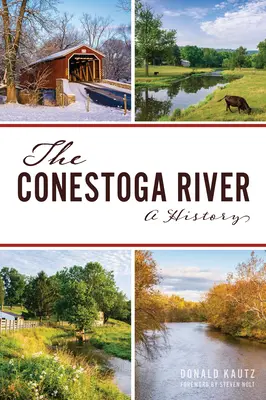 A Conestoga folyó: A History - The Conestoga River: A History