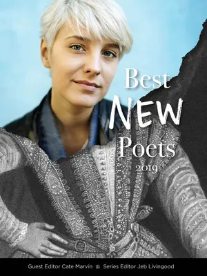 A legjobb új költők 2019: 50 vers feltörekvő íróktól - Best New Poets 2019: 50 Poems from Emerging Writers