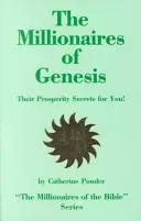 A Genezis milliomosai, az ő jóléti titkaik neked! - The Millionaires of Genesis, Their Prosperity Secrets for You!