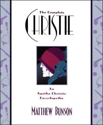 A teljes Christie: Agatha Christie enciklopédia - The Complete Christie: An Agatha Christie Encyclopedia