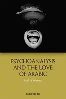 A pszichoanalízis és az arab nyelv szeretete: Tükörterem - Psychoanalysis and the Love of Arabic: Hall of Mirrors