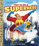 Hogyan legyünk szuperhősök - How to Be a Superhero