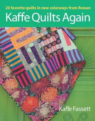 Kaffe Quilts Again: 20 kedvenc steppje a Rowan új színvilágában - Kaffe Quilts Again: 20 Favorite Quilts in New Colorways from Rowan