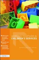 Együtt dolgozni a gyermekszolgálatokban - Working Together in Children's Services