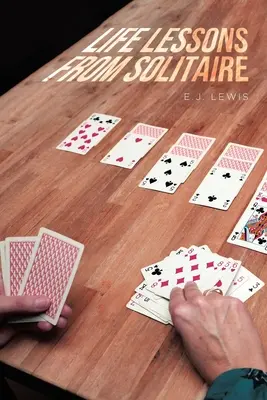 Életleckék a pasziánszból - Life Lessons From Solitaire